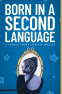Cover Image: Born in a Second Language