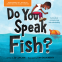Cover Image: Do You Speak Fish?