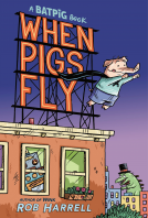 book cover for Batpig: When Pigs Fly