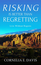 book cover for Risking Is Better Than Regretting