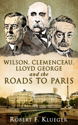 book cover for Wilson, Clemenceau, Lloyd George and the Roads to Paris