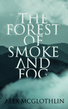 book cover for The Forest of Smoke and Fog