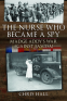 Cover Image: The Nurse Who Became a Spy