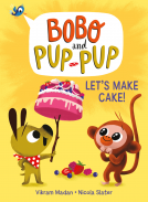 book cover for Let's Make Cake! (Bobo and Pup-Pup)