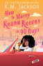 Cover Image: How to Marry Keanu Reeves in 90 Days