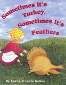 book cover for Sometimes it's Turkey, Sometimes, it's Feathers