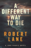 Cover Image: A Different Way to Die
