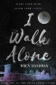 Cover Image: I Walk Alone