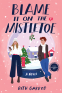 Cover Image: Blame It on the Mistletoe