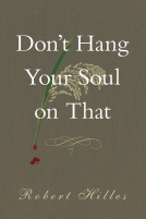 book cover for Don't Hang Your Soul on That