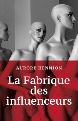 Couverture du livre pour La Fabrique des influenceurs