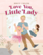 Cover Image: Love You, Little Lady