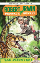 book cover for Robert Irwin Dinosaur Hunter 1: The Discovery