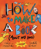 book cover for How to Make a Book (about My Dog)