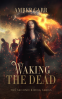 Cover Image: Waking the Dead