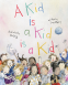Cover Image: A Kid Is a Kid Is a Kid