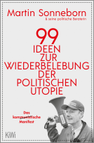 Buchcover für 99 Ideen zur Wiederbelebung der politischen Utopie