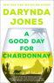 Cover Image: A Good Day for Chardonnay