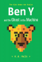 Cover Image: Ben Y and the Ghost in the Machine