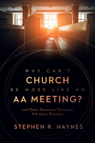 book cover for Why Can't Church Be More Like an AA Meeting?