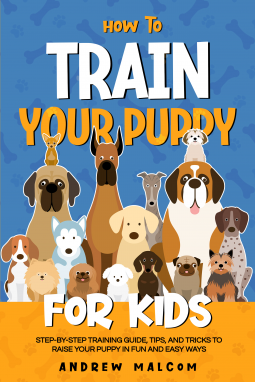 book cover for How to Train Your Puppy for Kids