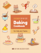 book cover for Illustrated Step-by-Step Baking Cookbook for Kids and Teens