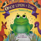 book cover for Once Upon A Time... there was a Thirsty Frog