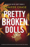 Cover Image: Pretty Broken Dolls (Detective Katie Scott Book 6)