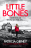 Cover Image: Little Bones (Detective Lottie Parker Book 10)