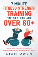 book cover for 7 Minute Fitness Strength Training for Seniors and Over 60+