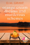 Cover Image: Orange Cream Dreams and Murderous Schemes
