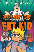 book cover for The Supervillain's Guide to Being a Fat Kid