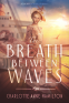 Cover Image: The Breath Between Waves
