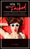 Cover Image: How To Get F#CKED