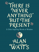 book cover for There Is Never Anything but the Present