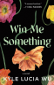 Cover Image: Win Me Something