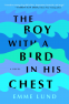 Cover Image: The Boy with a Bird in His Chest