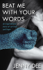 Cover Image: Beat Me With Your Words