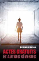 Couverture du livre pour Actes gratuits et autres rêveries