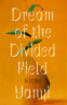 Cover Image: Dream of the Divided Field