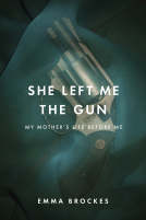 book cover for She Left Me the Gun