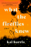 Cover Image: What the Fireflies Knew