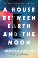 book cover for A House Between Earth and the Moon