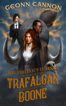 book cover for The Virtuous Feats of the Indomitable Miss Trafalgar and the Erudite Lady Boone