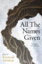 Cover Image: All The Names Given