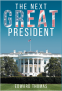 Cover Image: The Next Great President