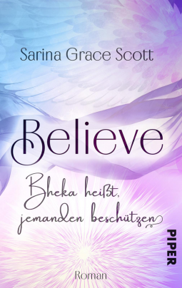 Buchcover für BELIEVE - Bheka heißt jemanden beschützen