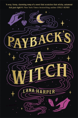 book cover for Payback's a Witch: an absolutely spellbinding romcom