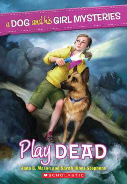 book cover for A Dog and His Girl Mysteries #1: Play Dead