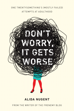 book cover for Don't Worry, It Gets Worse